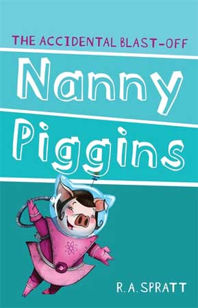 Book Cover for Nanny Piggins and the Accidental Blast-Off