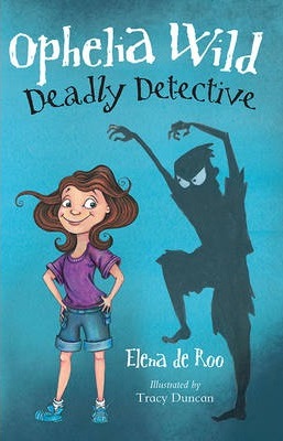 Book Cover for Ophelia Wild, Deadly Detective