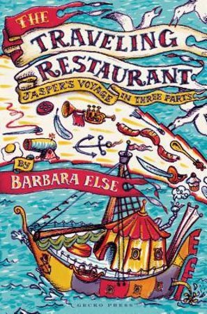 Book Cover for The Traveling Restaurant: Jasper's Voyage in Three Parts